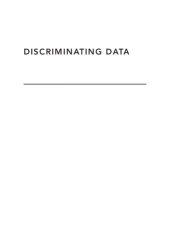 book Discriminating Data: Correlation, Neighborhoods, and the New Politics of Recognition