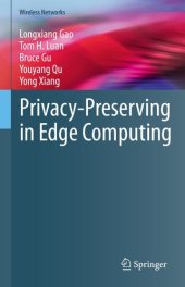 book Privacy-Preserving in Edge Computing (Wireless Networks)