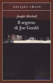 book Il segreto di Joe Gould