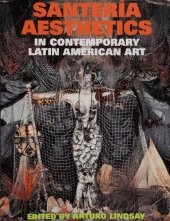 book Santeria Aesthetics in Contemporary Latin American Art