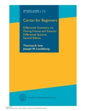 book Cartan for Beginners: Differential Geometry Via Moving Frames and Exterior Differential Systems