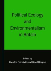 book Political Ecology and Environmentalism in Britain