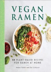 book Vegan Ramen: 50 Plant-Based Recipes for Ramen at Home