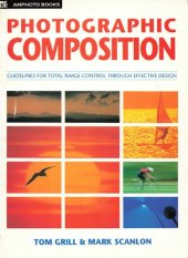 book Photographic Composition: Guidelines for Total Image Control Through Effective Design