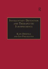 book Involuntary Detention and Therapeutic Jurisprudence: International Perspectives on Civil Commitment