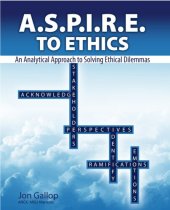 book A.S.P.I.R.E. to Ethics: An Analytical Approach to Solving Ethical Dilemmas