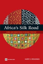 book Africa's Silk Road : China and India's New Economic Frontier