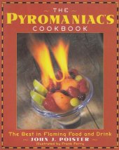 book The Pyromaniac's Cookbook: the best in flaming food and drink