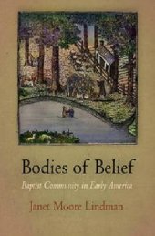 book Bodies of Belief: Baptist Community in Early America