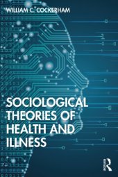 book Sociological Theories of Health and Illness