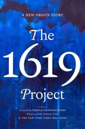 book The 1619 Project: A New American Origin Story