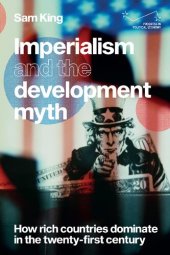 book Imperialism and the Development Myth: How Rich Countries Dominate in the Twenty-first Century