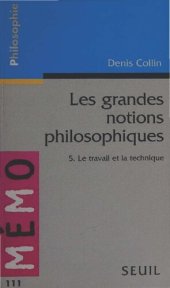 book Les grandes notions philosophiques 5. Le travail et la technique