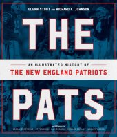 book The Pats: An Illustrated History of the New England Patriots