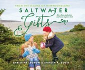 book Saltwater Gifts from the Island of Newfoundland More Than 25 Fashion and Home Styles to Knit By