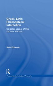 book Greek-Latin Philosophical Interaction: Collected Essays of Sten Ebbesen, Volume 1