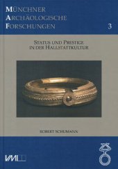 book Status und Prestige in der Hallstattkultur: Aspekte sozialer Distinktion in ältereisenzeitlichen Regionalgruppen zwischen Altmühl und Save