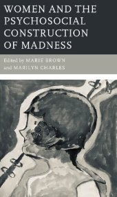 book Women and the Psychosocial Construction of Madness