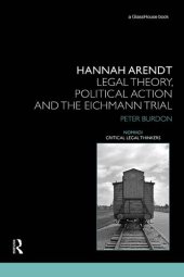 book Hannah Arendt: Legal Theory and the Eichmann Trial