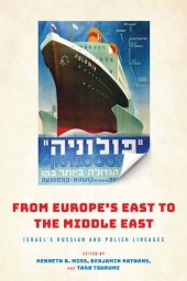 book From Europe's East to the Middle East: Israel's Russian and Polish Lineages