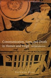 book Communication, Love, and Death in Homer and Virgil: An Introduction