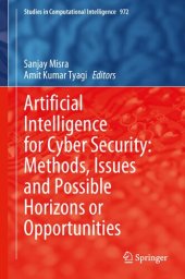 book Artificial Intelligence for Cyber Security: Methods, Issues and Possible Horizons or Opportunities