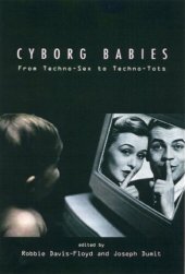 book Cyborg Babies: From Techno-sex to Techno-tots