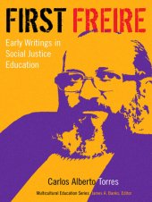 book First Freire: Early Writings in Social Justice Education