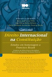 book Direito Internacional na Constituicao: Estudos em Homenagem a Francisco Rezek