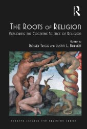 book The Roots of Religion: Exploring the Cognitive Science of Religion