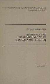 book Regionale und überregionale Norm im späten Mittelalter: Graphematische und lexikalische Untersuchungen zu deutschen und niederländischen Schriftdialekten