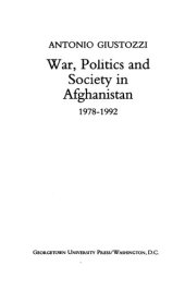 book War, Politics and Society in Afghanistan, 1978-1992