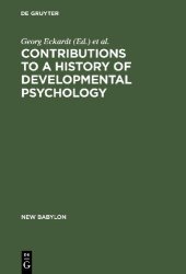 book Contributions to a History of Developmental Psychology: International William T. Preyer Symposium