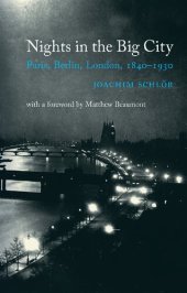 book Nights in the Big City: Paris, Berlin, London 1840-1930