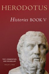 book Herodotus, Histories, Book V: Text, Commentary, and Vocabulary