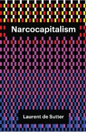 book Narcocapitalism: Life in the Age of Anaesthesia (Theory Redux)