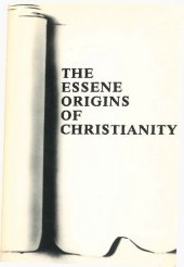 book The Essene Origins of Christianity