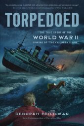 book Torpedoed: The True Story of the World War II Sinking of "The Children's Ship"