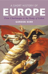 book A Short History of Europe: From Charlemagne to the Treaty of Lisbon