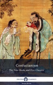 book Delphi Collected Works of Confucius - Four Books and Five Classics of Confucianism