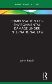 book Compensation for Environmental Damage Under International Law