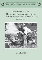 book Sprouting Valley: Historical Ethnobotany of the Northern Pomo from Potter Valley, California