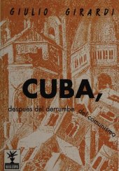 book Cuba: después del derrumbe del comunismo. ¿Residuo del pasado o germen de un futuro nuevo?