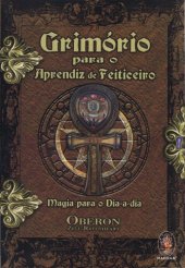 book Grimório para o aprendiz de feiticeiro: Magia Para o dia a dia: Volume 1