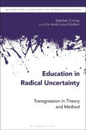 book Education in Radical Uncertainty: Transgression in Theory and Method