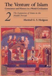 book The Venture of Islam, Volume 2: The Expansion of Islam in the Middle Periods