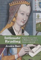 book Intimate Reading: Textual Encounters in Medieval Women’s Visions and Vitae