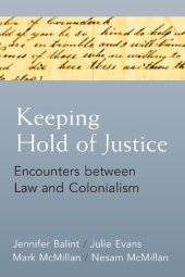 book Keeping Hold of Justice: Encounters between Law and Colonialism