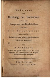 book Anleitung zur Bereitung des Rohrzuckers und des rohen Syrups aus den Runkelrüben wie auch des Brantweins aus den bei der Rohrzucker- und rohen Syrupfabrikation fallenden Abgängen