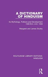 book A Dictionary of Hinduism: Its Mythology, Folklore and Development 1500 B.C.-A.D. 1500